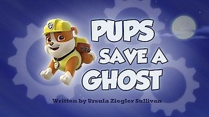 Watch Paw Patrol Season 3 Episode 5 - Pups Save a Ghost/Pups Save a Show
