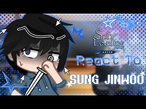 Solo Leveling react to Sung Jin-woo | 3/4