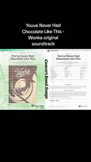 You've never had chocolate like this- wonka original movie soundtrack #concertband #fyp #sheetmusic
