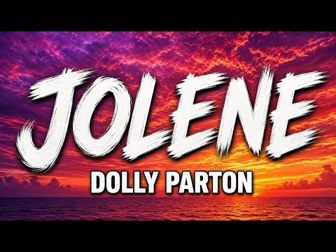 Dolly Parton - Jolene (Official Lyric Video)