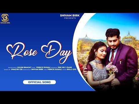 Rose Day (Official Video) || Sajan Bhaat || Latest Punjabi Song 2026 || Shivam Birk