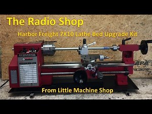 #248 Harbor Freight 7x10 Lathe Bed upgrade Kit