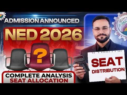NED 2026 Seats Distribution | NED 2026 Dates | Understanding NED 2026 Seats | NED 2026 Categories