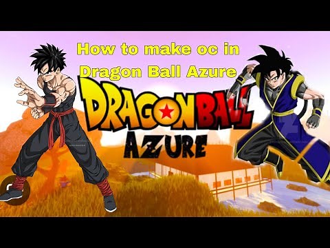 How to Make oc in dragon ball azure