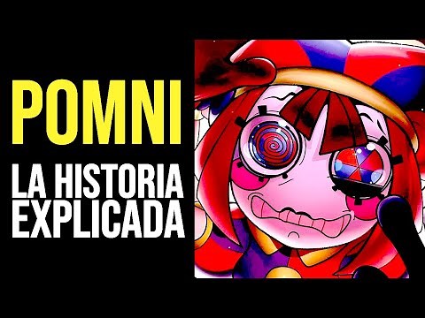 THE AMAZING DIGITAL CIRCUS: La HISTORIA de POMNI Explicada