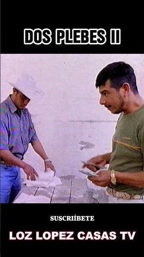 Los Dos Plebes - 2 La Pelicula #oscarlopez #hugostiglitz #dosplebes #tigresdelnorte #lozlopezcasastv