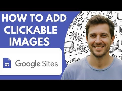 How to Add Clickable Images in Google Sites Full 2026 Guide