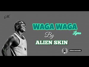 WAGA WAGA - ALIEN SKIN (4K LYRICS VIDEO)