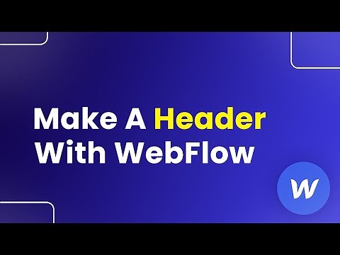 How to Make a Header with Webflow (Easily)