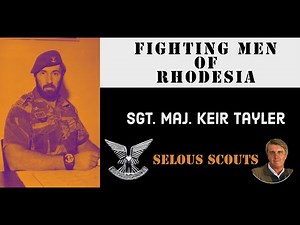 Fighting Men of Rhodesia ep100 | Sgt. Maj. Keir Tayler | Selous Scouts