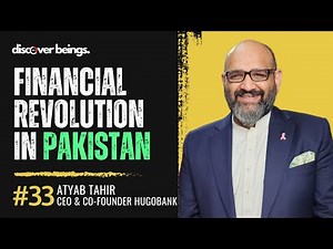 Digital Pakistan: How Fintech Startups & State Bank Works Ft. Atyab Tahir CEO HugoBank Podcast #33