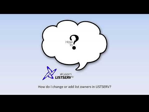 How to change or add list owners in LISTSERV®