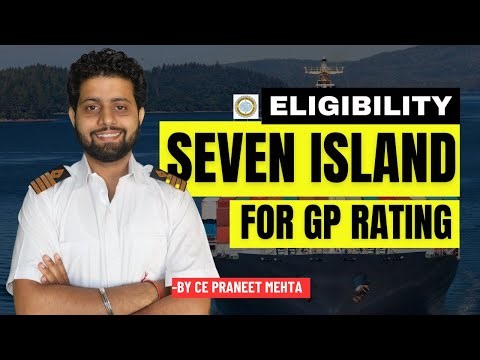 GP Rating Full Eligibility Criteria | Seven Islands | Merchant Navy
