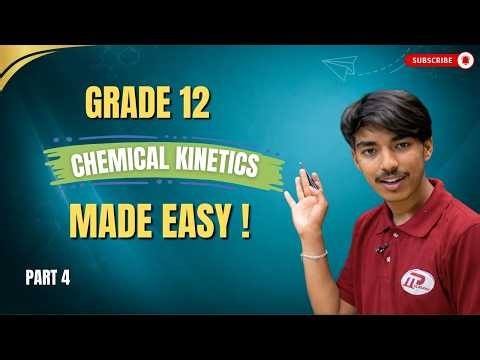 Chemical Kinetics | NEB Grade 12 Chemistry | Class 12 Chemistry Nepal | Part 4