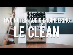 Two Notes Le Clean Preamp Pedal (demo)
