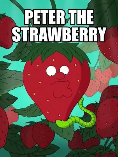 Family Guy I Peter The Strawberry
