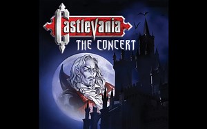 【恶魔城音乐会】谨献给想要重温一段恶魔城历史的玩家 CASTLEVANIA THE CONCERT
