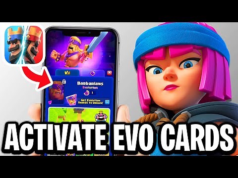 How To Activate Evolution Cards In Clash Royale - Full Guide