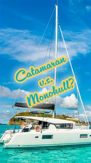 Catamaran vs. Monohull Sailboat: What’s the Difference—and Which One...
