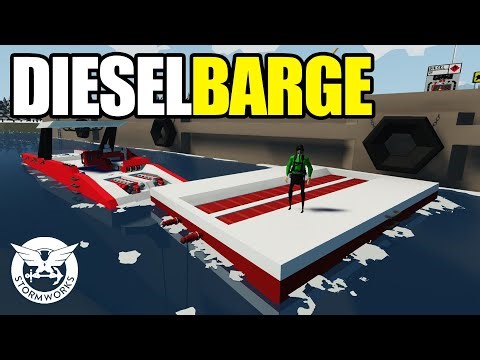 FUEL RUN!! Building a Fuel Barge to Restock Diesel! [S6E5] STORMWORKS Playthru Gameplay