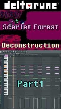 🎻🍁♥️DELTARUNE – Scarlet Forest | Deconstruction part1