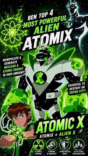 ATOMIX : The Ben Alien Powerful Enough to Destroy a City! #ben10#alien#ben10omniverse#series#alienx