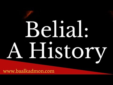 Belial - History and Myth According to the Bible and the Apocrypha