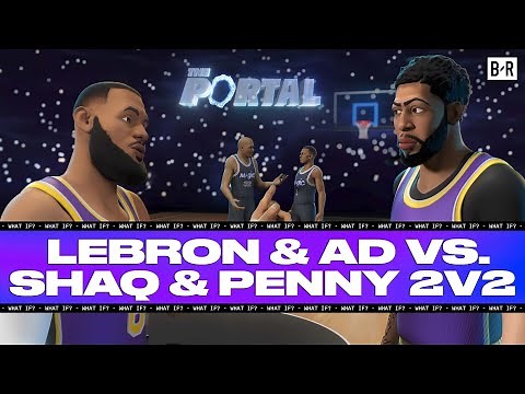LeBron and AD vs. Young Shaq and Penny | THE PORTAL EPISODE 8
