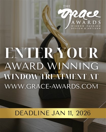 The Grace Awards | Window Fashion Design & Artisan on Instagram: "The work you create goes far beyond function! Every custom window treatment reflects skill, creativity, and craftsmanship—and it deserves recognition. The Grace Awards celebrate excellence in window fashion, honoring outstanding design and artisan execution across more than 20 award categories including drapery, shades, motorization, fabrication, and artisan craftsmanship. Designers, independent workrooms, and specialty makers of 