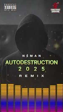 🎵 Néman - Autodestruction (Remix : Sinik - Autodestruction)