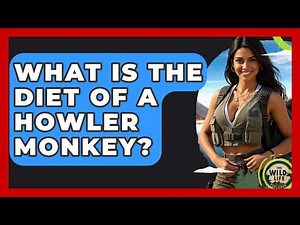 What Is The Diet Of A Howler Monkey? - The Wild Life Explorer