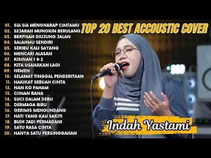 Indah Yastami Top 20 Best Akustik Terpopuler | Sia Sia Mengharap Cintamu | Indah Yastami Full Album
