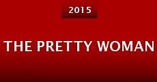 The Pretty Woman (2015)  - Ver Película Completa en Español / Castellano - FULLTV