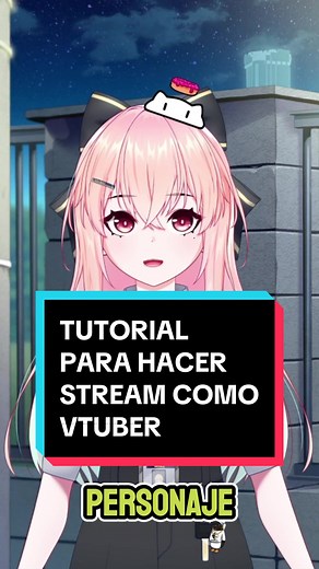 Tutorial para hacer stream como VTuber