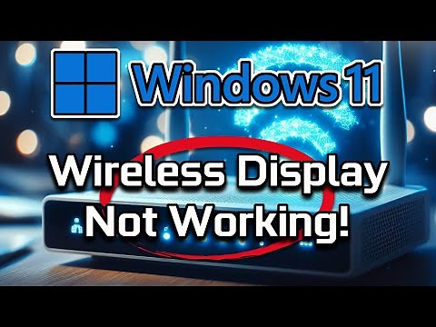 Wireless Display Not Working on Windows 11/10 [Tutorial]