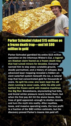 Parker Schnabel risked $15 million on a frozen death trap-and hit $80 million in gold #shorts
