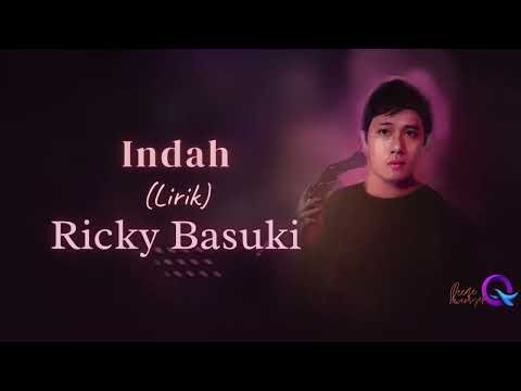 Ricky Basuki - Indah (Lirik)