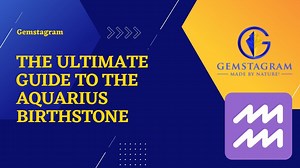 The Ultimate Guide To The Aquarius Birthstone