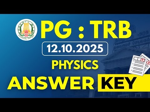 PG : TRB - PHYSICS - ANSWER KEY - 12.10.2025