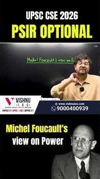 Michel Foucault’s Theory of Power Explained | PSIR Optional UPSC CSE 2026