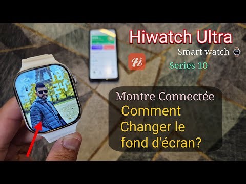 Montre connectée Hiwatch Ultra GS : comment Changer le Fond d'écran ? | Série 10 Smartwatch Ultra