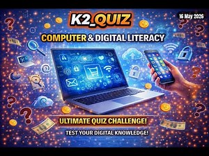 Computer & Digital Literacy Quiz 2026 | 30 MCQ Easy to Hard | K2_Quiz | 16 May 2026
