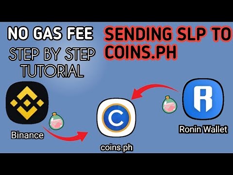 HOW TO TRANSFER SLP? BINANCE TO COINS.PH | RONIN WALLET TO COINS.PH - STEP BY STEP TUTORIAL