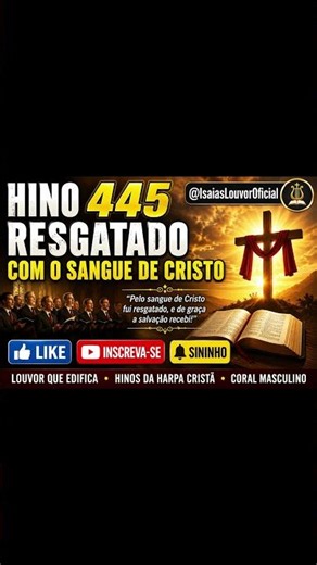 Hino 445 Harpa Cristã | Resgatado com o Sangue de CristoISAIAS LOUVOR