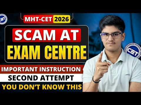 MHT-CET 2026 | Important Instructions for Second Attempt | Scams at Exam Centre | Admission Scam