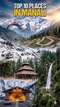 Top 10 Must-Visit Places in Manali 🏔️❄️ | Best Tourist Places in Manali | Travel Guide 2026