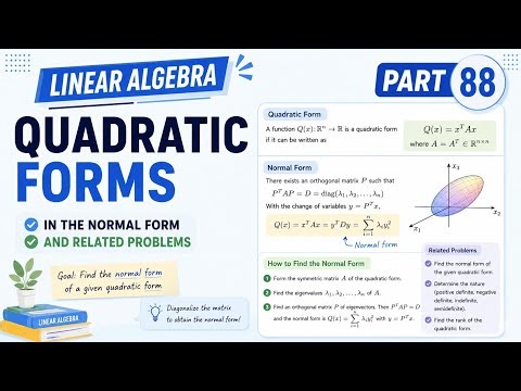 linear algebra, part 88, quadratic forms normal form,problems of finding the normal form.