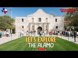 Let's explore The Alamo, San Antonio TX