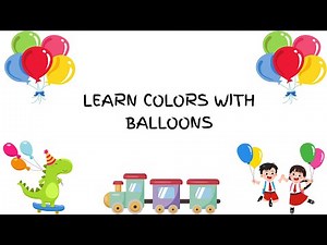 Learn Colors with Balloons | Fun Colorful Balloons for Kids & Toddlers 🎨🎈
