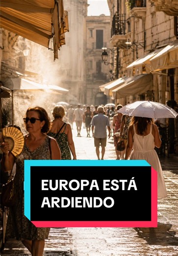 EUROPA ARDE EN JUNIO: LA OLA DE CALOR YA CIERRA ESCUELAS, FRENA TRENES Y PRESIONA HOSPITALES #Europa #OlaDeCalor #foryou #parati #paratiiiiiiiiiiiiiiiiiiiiiiiiiiiiiii